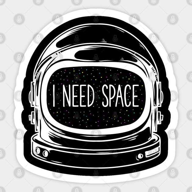 I Need Space Funny Astronaut Outer Space Sarcastic Pun Sticker by MintedFresh